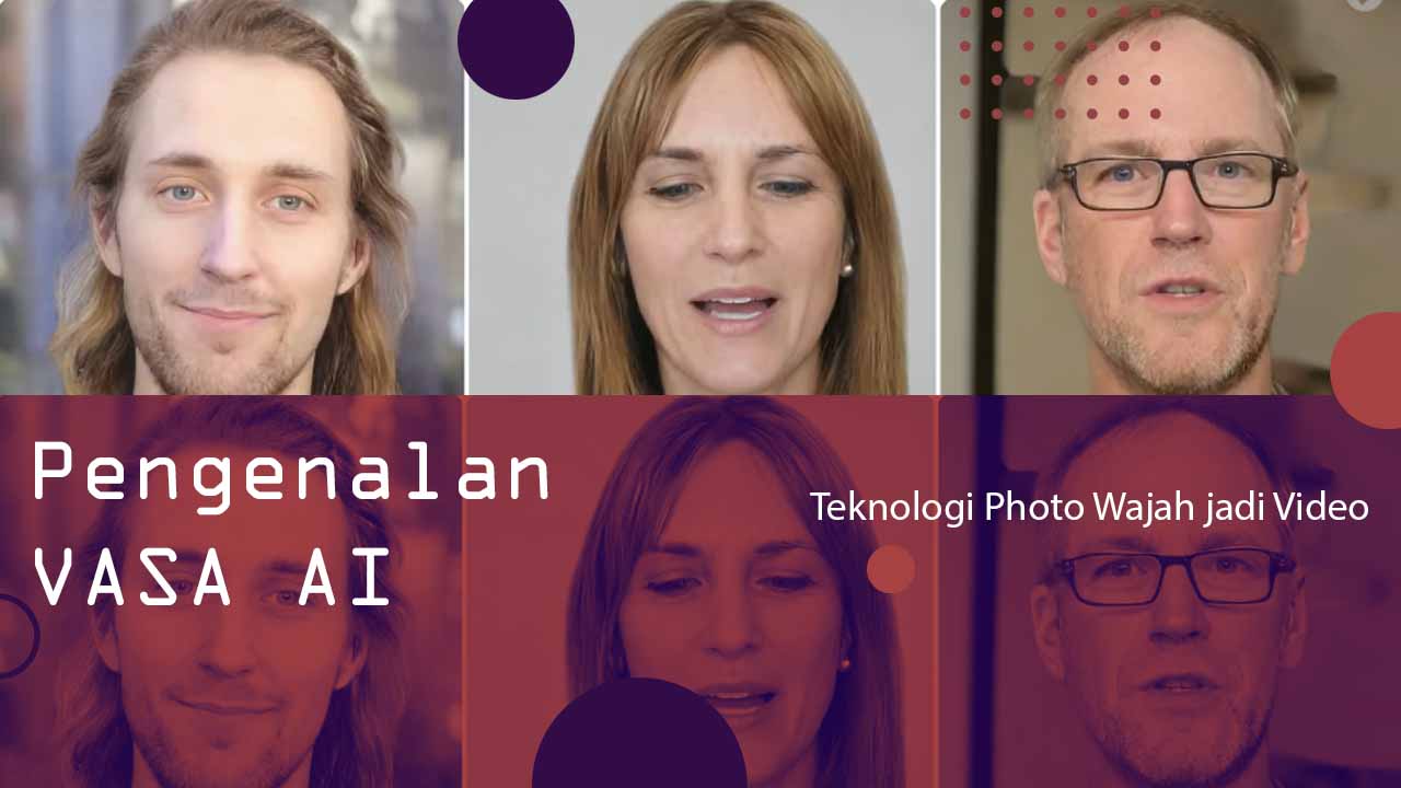 Pengenalan VASA AI, Teknologi Photo Wajah jadi Video